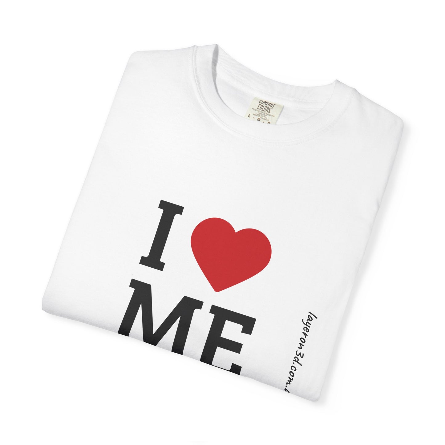 I Love Me — Graphic Tee